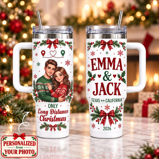 Personalized Only Long Distance Christmas 40oz Tumbler with Handle – Custom Photo & Names | Christmas Gift | TBL01 Couples