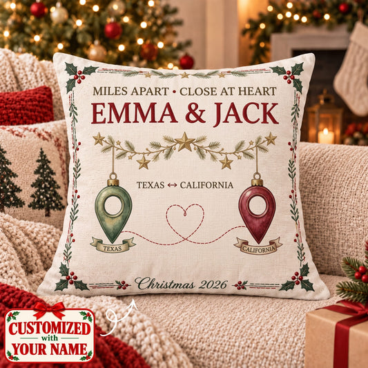 Personalized Miles Apart - Close At Heart Christmas Pillow - Custom Name | Christmas Gift | HPL01 Couples
